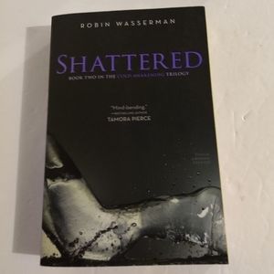 SHATTERED.  Book Two In The Cold Awakening Trilogy.  By Robin Wasserman